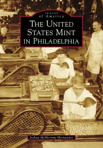 Cover image for The United States Mint in Philadelphia