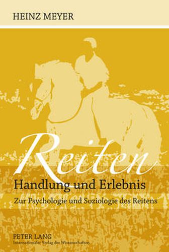 Cover image for Reiten- Handlung und Erlebnis; Zur Psychologie und Soziologie des Reitens