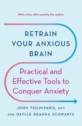 Retrain Your Anxious Brain