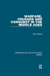 Cover image for Warfare, Crusade and Conquest in the Middle Ages