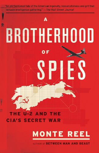 A Brotherhood of Spies: The U-2 and the CIA's Secret War