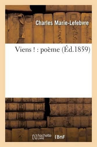 Viens !: Poeme