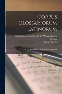 Cover image for Corpus Glossariorum Latinorum