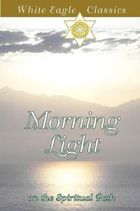 Cover image for Morning Light on the Spiritual Path: On the Spiritual Path