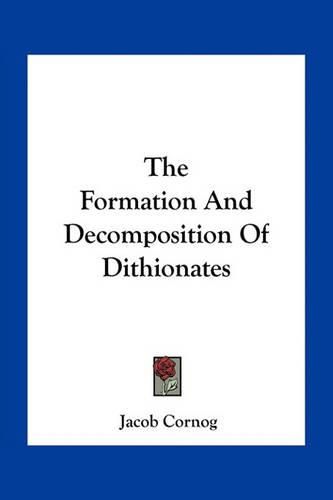 Cover image for The Formation and Decomposition of Dithionates