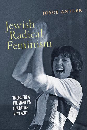 Cover image for Jewish Radical Feminism: Voices from the Women's Liberation Movement