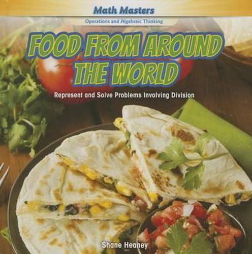 Cover image for Food from Around the World: Represent and Solve Problems Involving Division