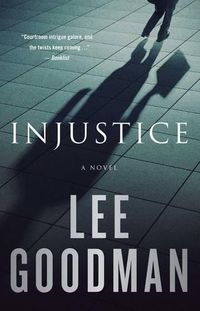 Cover image for Injustice: A Novel