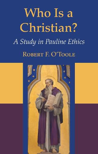 Who Is a Christian?: A Study in Pauline Ethics