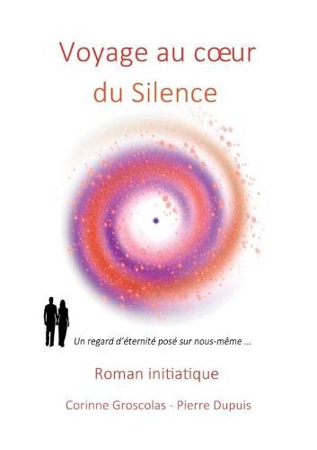 Voyage au coeur du Silence