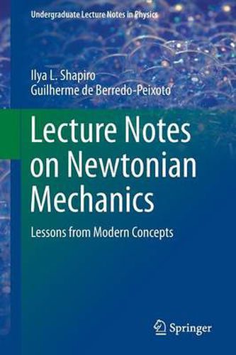 Cover image for Lecture Notes on Newtonian Mechanics: Lessons from Modern Concepts