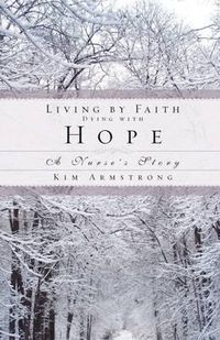 Cover image for Living by Faith, Dying with Hope