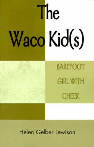 Cover image for The Waco Kid(s): Barefoot Girl with Cheek