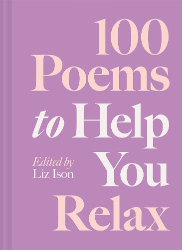 Cover image for 100 Poems to Help You Relax: Volume 4