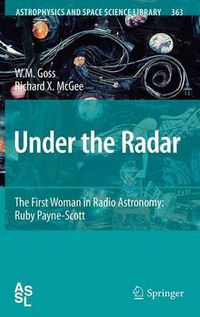 Cover image for Under the Radar: The First Woman in Radio Astronomy: Ruby Payne-Scott