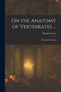 Cover image for On the Anatomy of Vertebrates ...