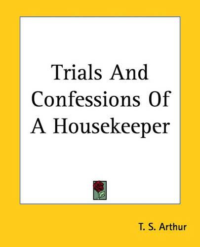 Cover image for Trials And Confessions Of A Housekeeper