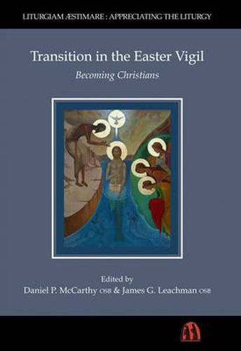 Transition in the Easter Vigil: Becoming Christians