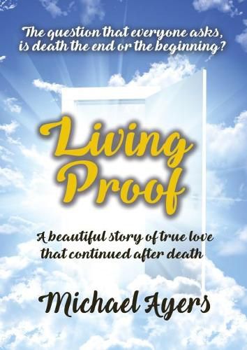 Cover image for Living Proof: My true love story uninterrupted by death