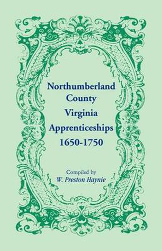 Cover image for Northumberland County, Virginia Apprenticeships 1650-1750