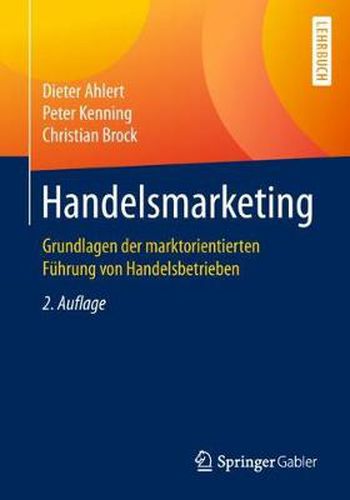 Cover image for Handelsmarketing: Grundlagen Der Marktorientierten Fuhrung Von Handelsbetrieben