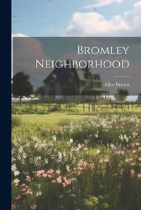 Cover image for Bromley Neighborhood