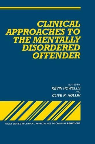 Cover image for Clinical Approaches to the Mentally Disordered Offender