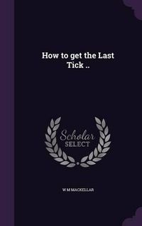 Cover image for How to Get the Last Tick ..