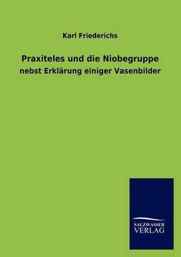 Cover image for Praxiteles und die Niobegruppe