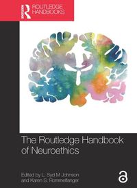 Cover image for The Routledge Handbook of Neuroethics