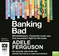 Cover image for Banking Bad: Whistleblowers. Corporate cover-ups. One journalist's fight for the truth.