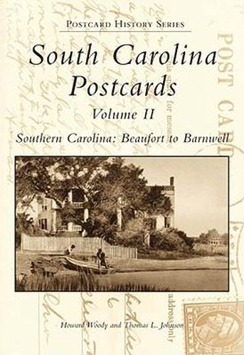 South Carolina Postcards: Southern Carolina: Beaufort to Barnwell