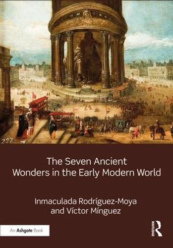 Cover image for The Seven Ancient Wonders in the Early Modern World