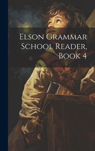 Cover image for Elson Grammar School Reader, Book 4