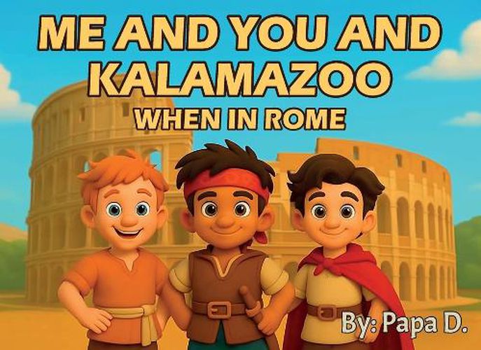 Cover image for Me and You and Kalamazoo, When in Rome