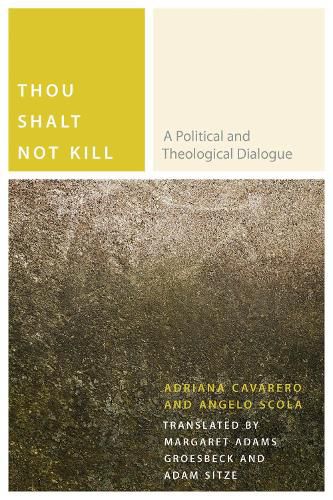 Cover image for Thou Shalt Not Kill: A Political and Theological Dialogue