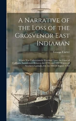 Cover image for A Narrative of the Loss of the Grosvenor East Indiaman