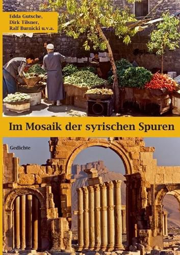 Cover image for Im Mosaik der syrischen Spuren: Gedichte