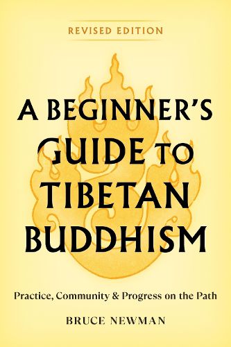 Cover image for A Beginner's Guide to Tibetan Buddhism: Practice, Community, and Progress on the Path