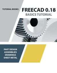 Cover image for FreeCAD 0.18 Basics Tutorial