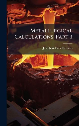 Cover image for Metallurgical Calculations, Part 3