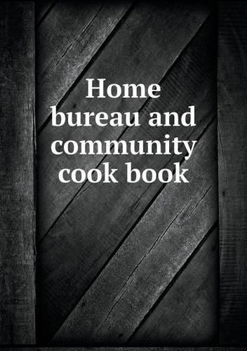 Cover image for Home bureau and community cook book