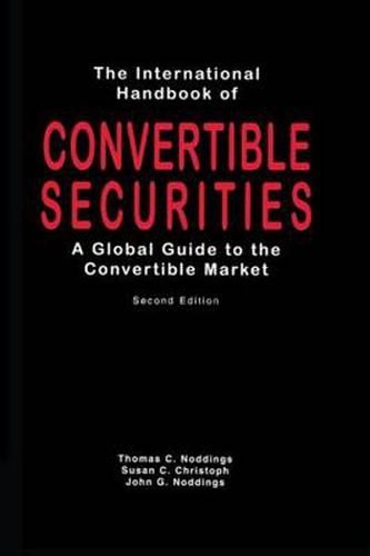 Cover image for International Handbook of Convertible Securities: A Global Guide to the Convertible Market