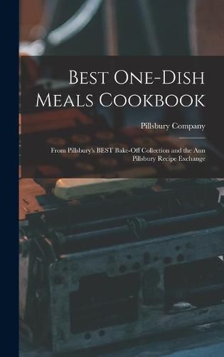 Cover image for Best One-dish Meals Cookbook: From Pillsbury's BEST Bake-off Collection and the Ann Pillsbury Recipe Exchange