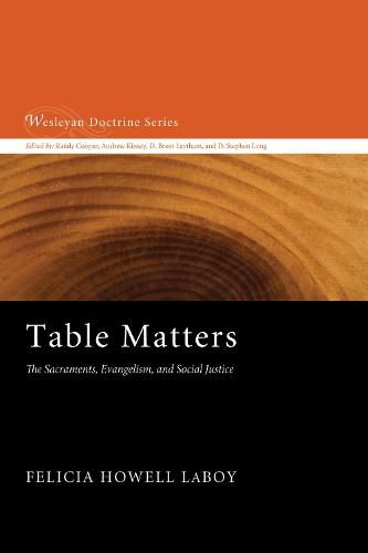 Cover image for Table Matters: The Sacraments, Evangelism, and Social Justice