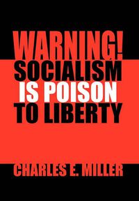 Cover image for Warning! Socialism Is Poison to Liberty