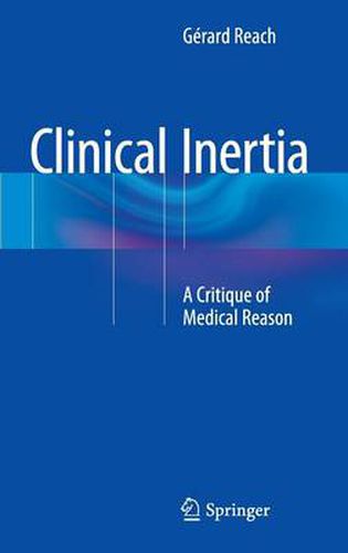 Cover image for Clinical Inertia: A Critique of Medical Reason