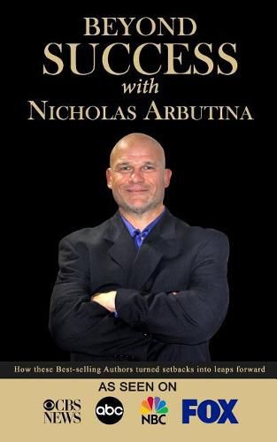 Cover image for Beyond Success with Nicholas Arbutina