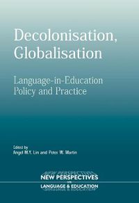 Cover image for Decolonisation, Globalisation: Language-in-Education Policy and Practice