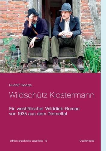 Cover image for Wildschutz Klostermann: Ein westfalischer Wilddieb-Roman von 1935 aus dem Diemeltal
